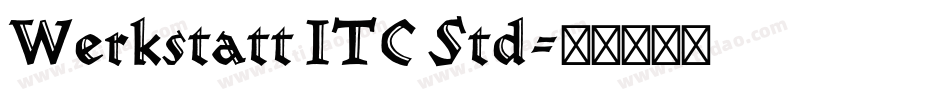 Werkstatt ITC Std字体转换